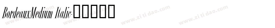 BordeauxMedium Italic字体转换